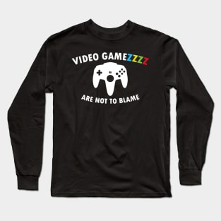 Games shirt, Joystick shirt, dont blame Long Sleeve T-Shirt